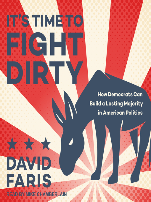 Title details for It's Time to Fight Dirty by David Faris - Available